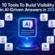 10 Tools To Build Visibility in AI Driven Answers in 2026